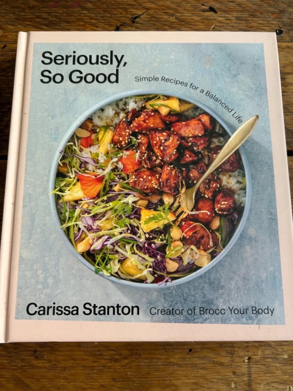 Seriously, So Good - Healthy Cookbook